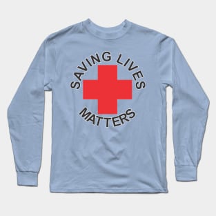 Saving Lives Matters Red Cross Long Sleeve T-Shirt